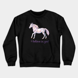 Unicorn I Believe in You Crewneck Sweatshirt